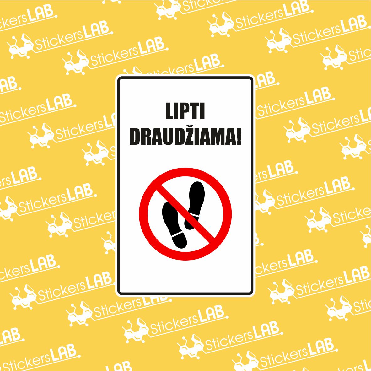 LIPTI DRAUDŽIAMA