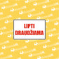 Ženklas su užrašu "LIPTI DRAUDŽIAMA"