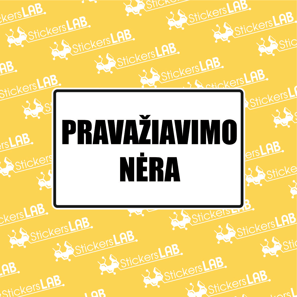 PRAVAŽIAVIMO NĖRA