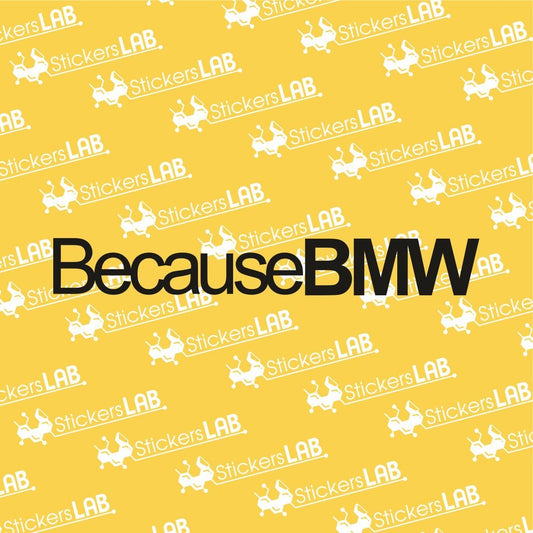 Lipdukas "Because BMW" - StickersLAB